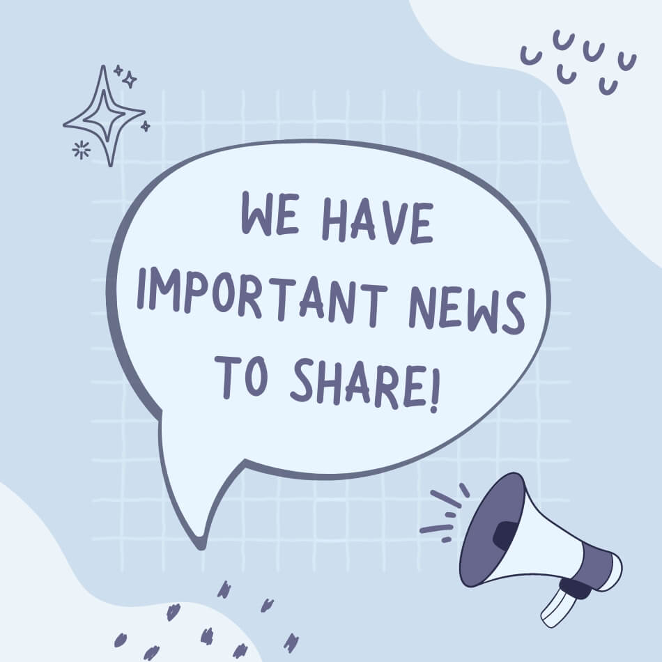 Important news to share